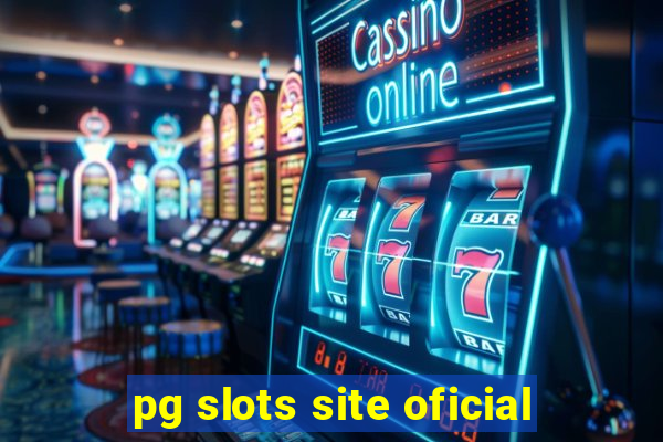 pg slots site oficial